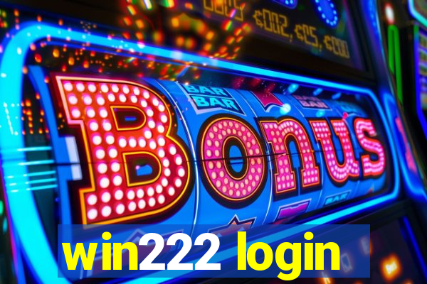 win222 login