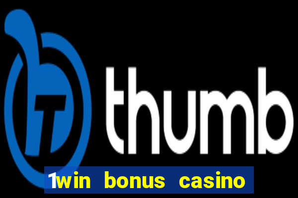 1win bonus casino como funciona