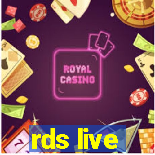 rds live