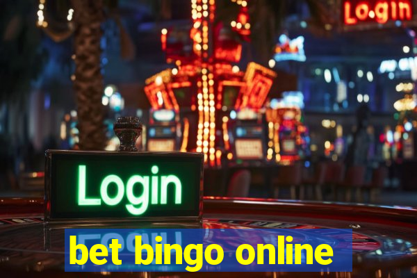 bet bingo online