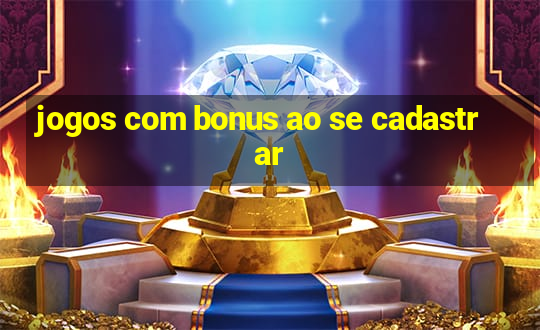 jogos com bonus ao se cadastrar