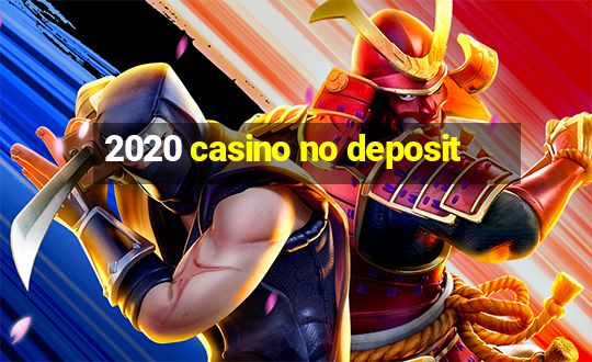 2020 casino no deposit