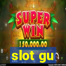 slot gu