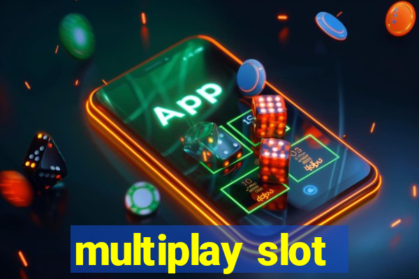 multiplay slot