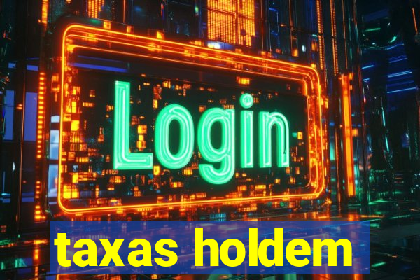 taxas holdem