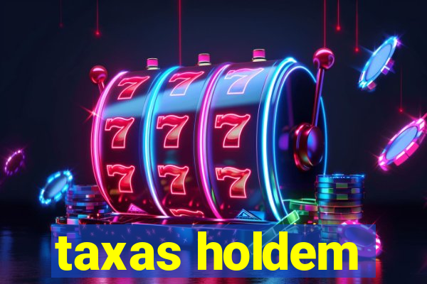 taxas holdem