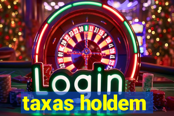 taxas holdem