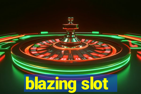 blazing slot