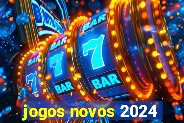 jogos novos 2024