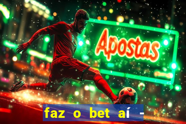 faz o bet aí - reclame aqui