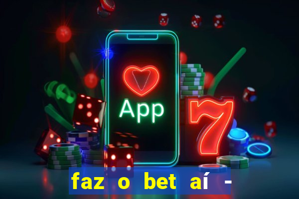 faz o bet aí - reclame aqui