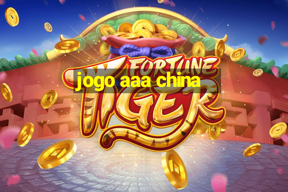 jogo aaa china