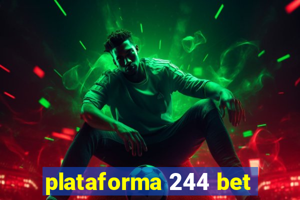 plataforma 244 bet