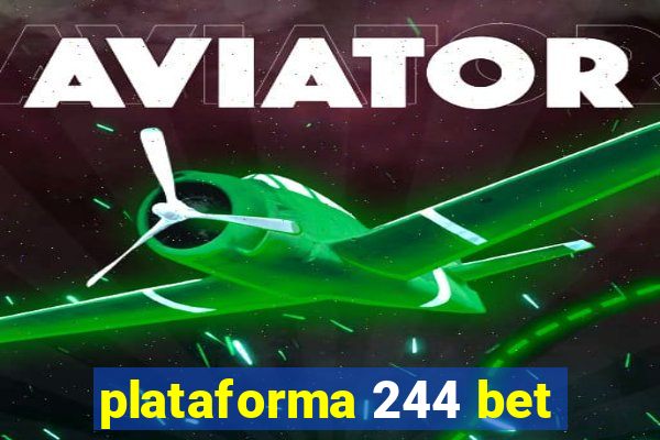 plataforma 244 bet