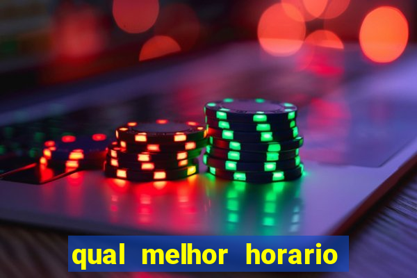 qual melhor horario para jogar no vai de bet