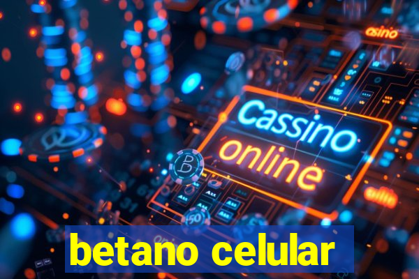 betano celular