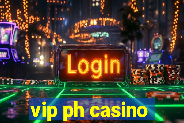 vip ph casino