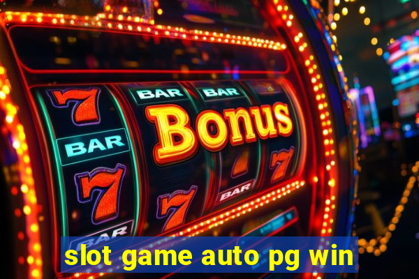 slot game auto pg win