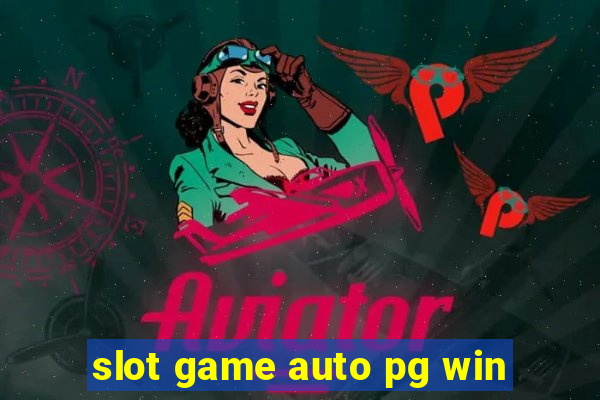 slot game auto pg win