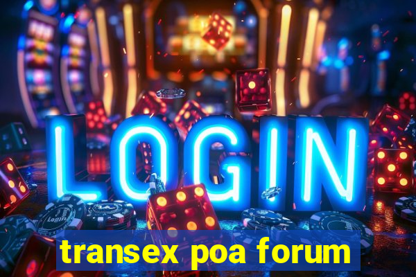 transex poa forum