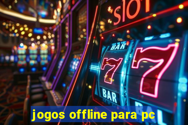 jogos offline para pc