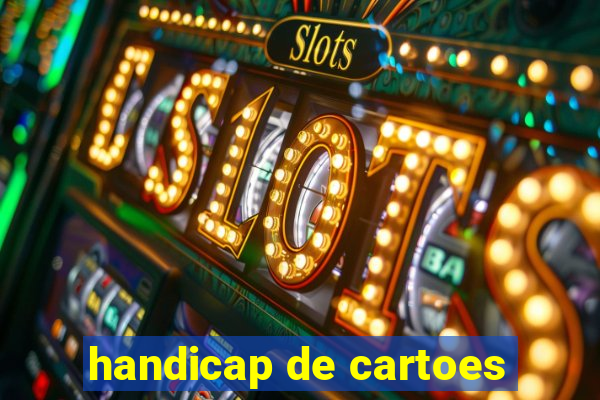 handicap de cartoes