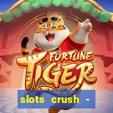 slots crush - casino portugal