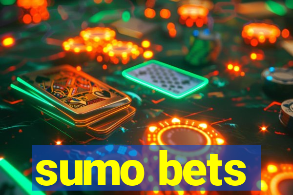 sumo bets