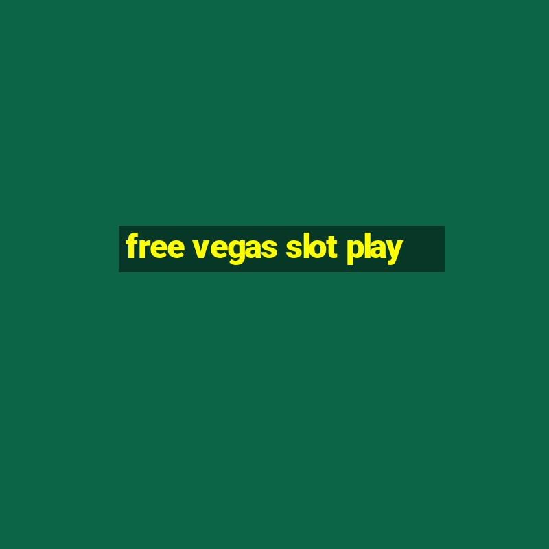 free vegas slot play