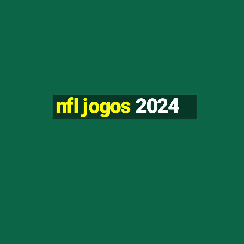 nfl jogos 2024