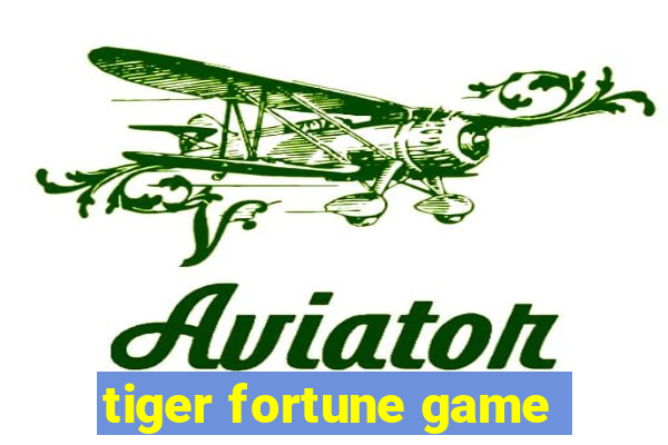 tiger fortune game