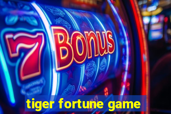 tiger fortune game