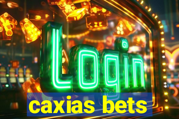 caxias bets