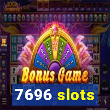 7696 slots