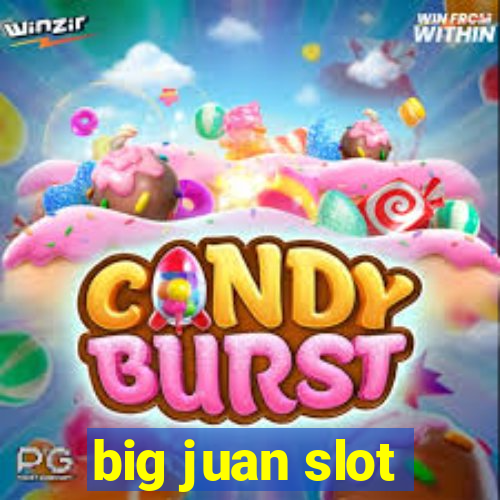 big juan slot