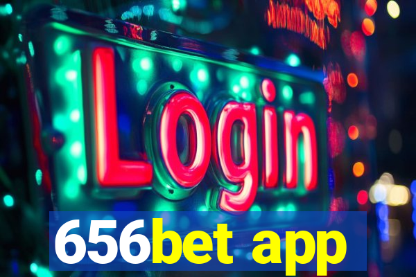 656bet app