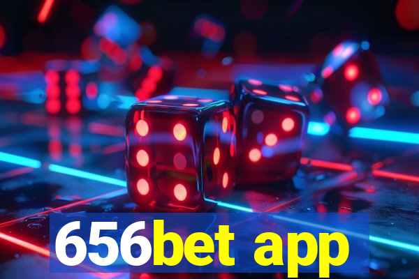 656bet app