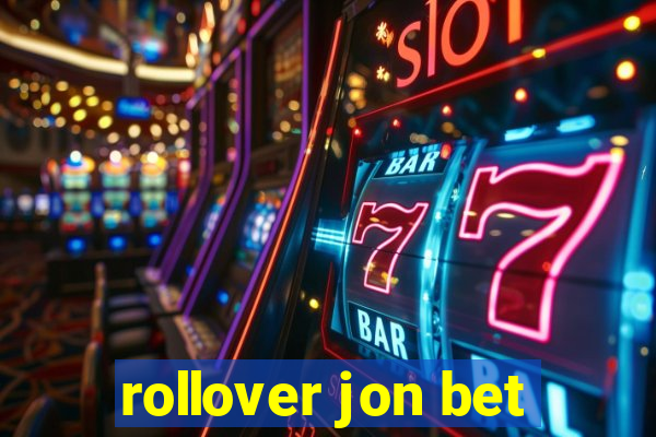 rollover jon bet