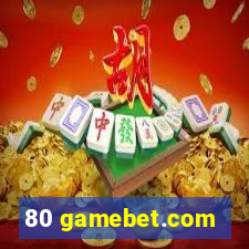 80 gamebet.com