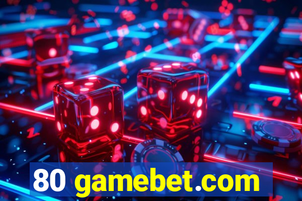 80 gamebet.com