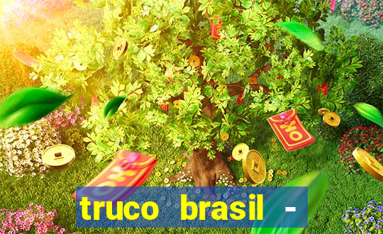 truco brasil - truco online