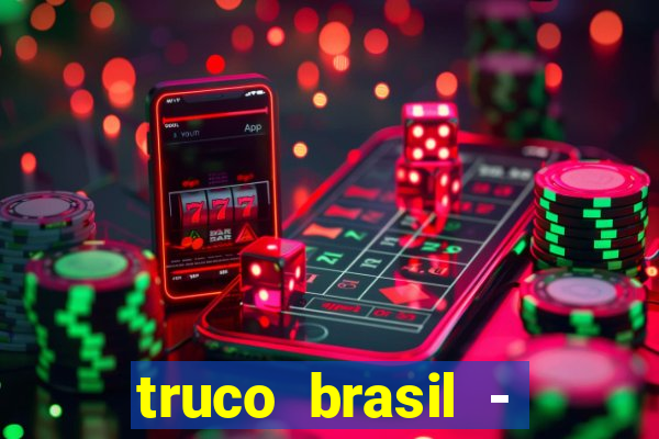 truco brasil - truco online