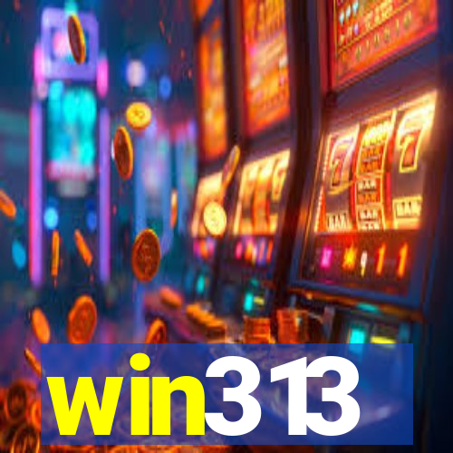 win313