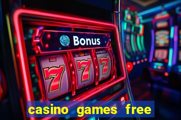 casino games free slot machine