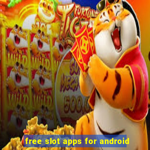 free slot apps for android