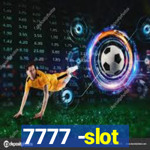 7777 -slot