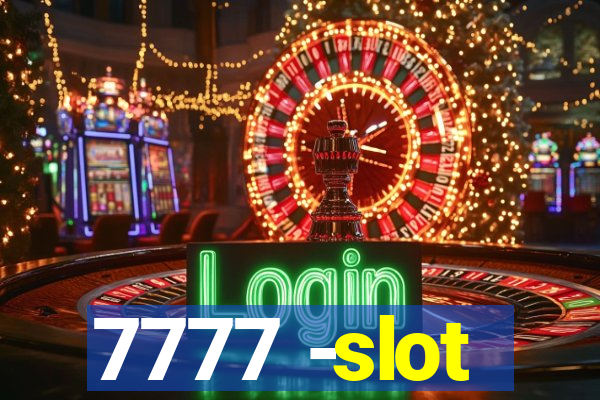 7777 -slot