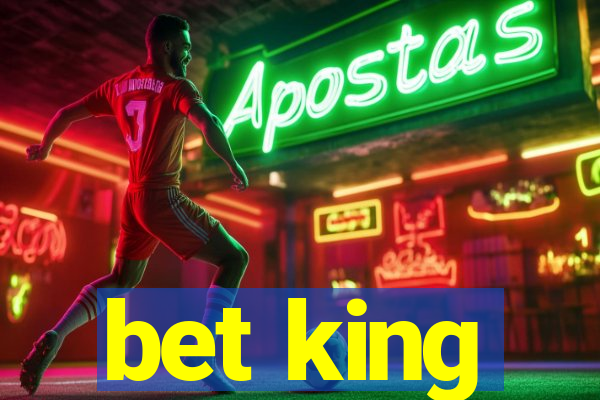 bet king