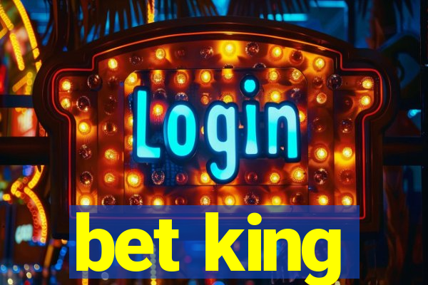 bet king