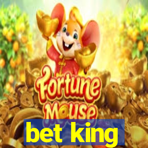 bet king